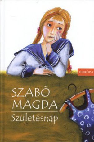 Szabó Magda  Születésnap